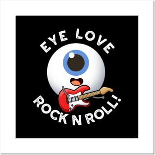 Eye Love Rock And Roll Cute Eyeball Pun Posters and Art